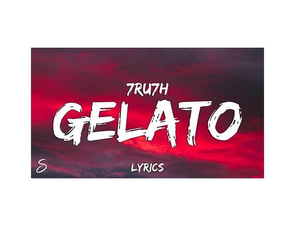 Gelato it Lyrics [DiscoMostro]