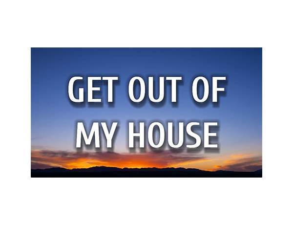 Get Out of My House en Lyrics [The Streets]