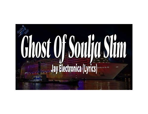 Ghost of Soulja Slim en Lyrics [Jay Electronica]