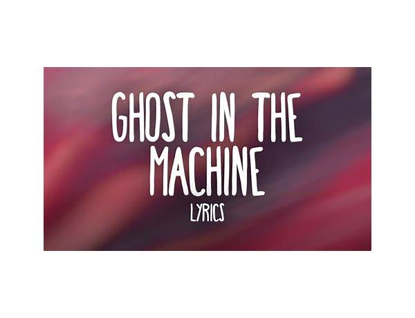 Ghosts in the Machine en Lyrics [The M Machine]