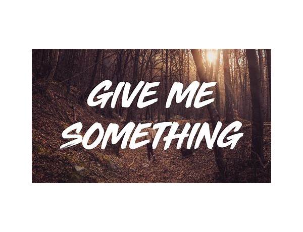 Give Me Something en Lyrics [Space]