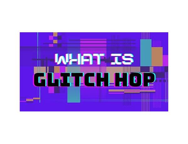 Glitch Hop, musical term