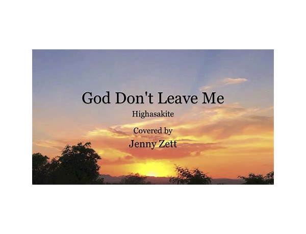God Don\'t Leave Me en Lyrics [Highasakite]
