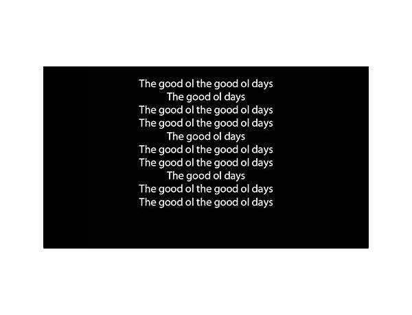 Good Ol\' Days en Lyrics [Stephen Kellogg]