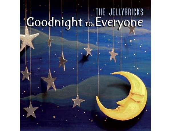 Goodnight to Everyone en Lyrics [The Jellybricks]