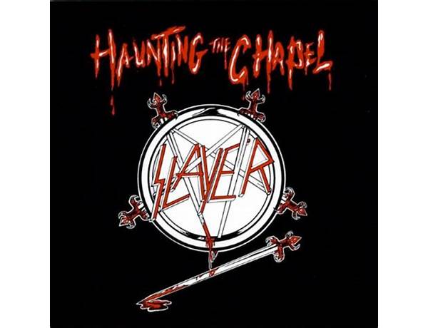 Haunting the Chapel [Violent Brains] en Lyrics [Slayer]