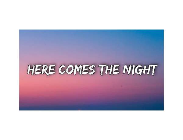 Here Comes the Night en Lyrics [Ray Wylie Hubbard]