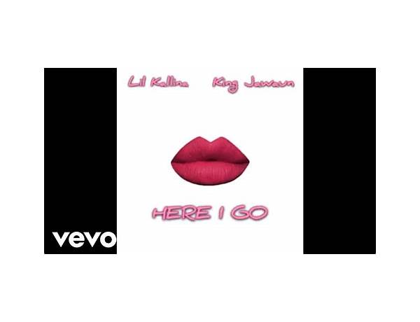 Here I Go en Lyrics [Lil Kallina]