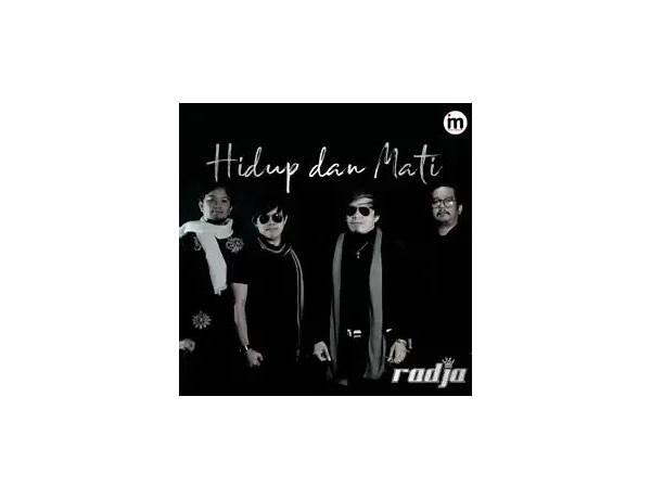 Hidup Dan Mati id Lyrics [Radja]