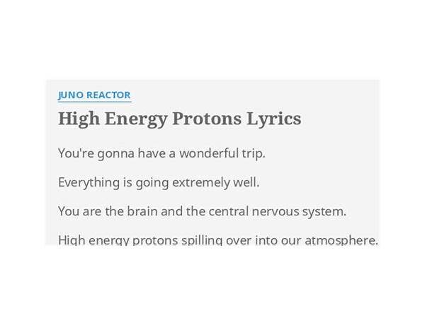 High Energy Protons en Lyrics [Juno Reactor]