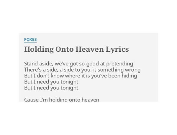 Holding Onto Heaven en Lyrics [Foxes]