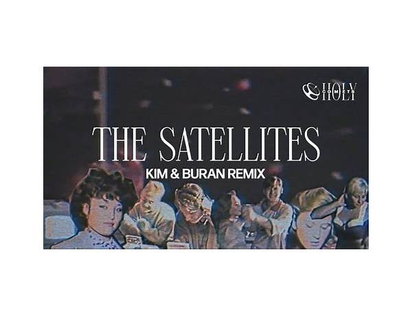 Holy Comets – The Satellites