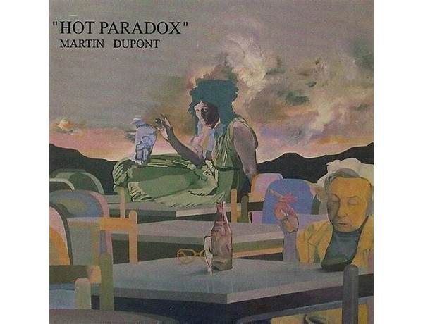 Hot Paradox en Lyrics [Martin Dupont]