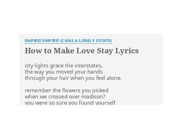 How To Make Love Stay en Lyrics [Empire! Empire! (I was A Lonely Estate)]