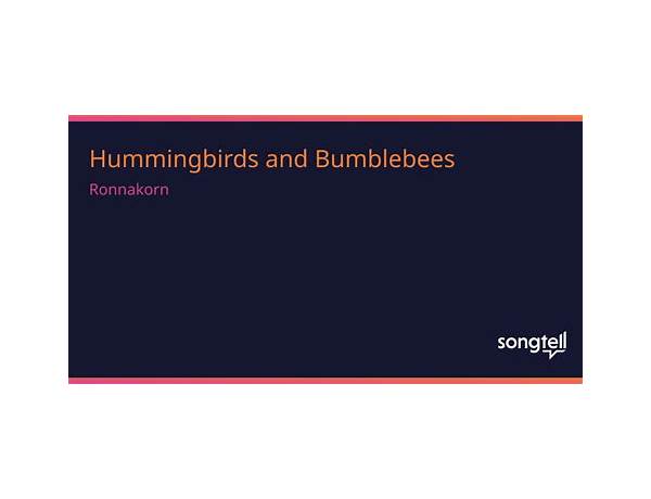 Hummingbirds and Bumblebees en Lyrics [Ronnakorn]