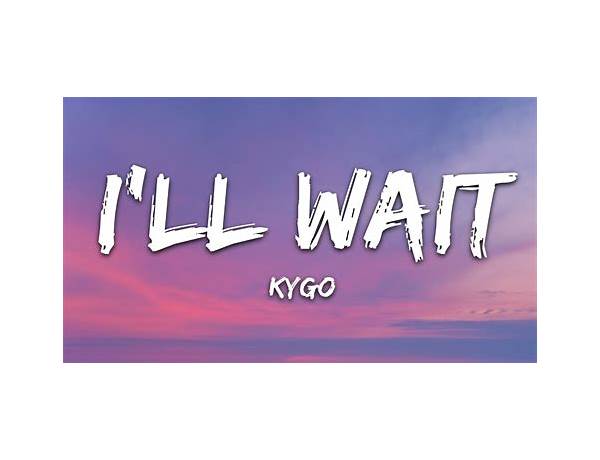 I\'ll Wait en Lyrics [Jinx]