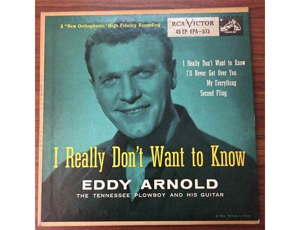 I Really Don’t Want to Know Is A Cover Of: I Really Don’t Want To Know By Eddy Arnold, musical term