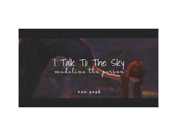 I Talk to the Sky en Lyrics [Maddy Estelle]