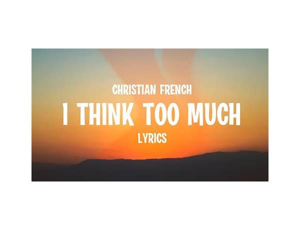 I Think Too Much en Lyrics [Kristy Lee Cook]