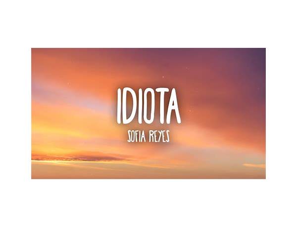 Idiota es Lyrics [Pempo]