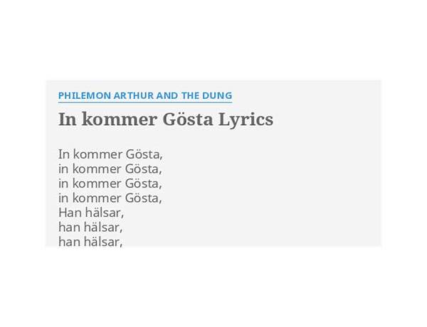 In Kommer Gösta sv Lyrics [Philemon Arthur And The Dung]