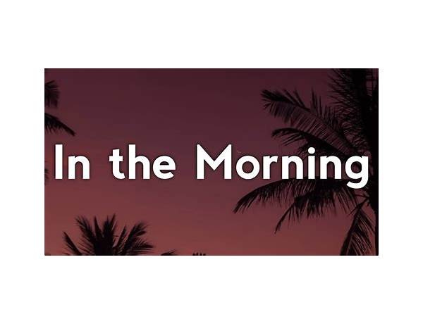 In The Morning en Lyrics [John Van Deusen]