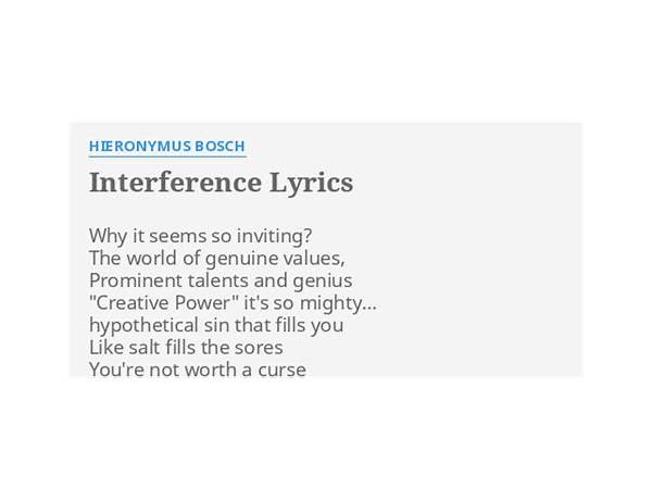 Interference en Lyrics [Hieronymus Bosch]