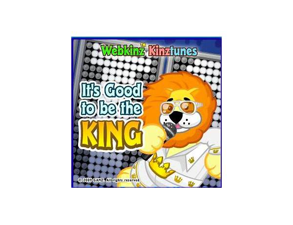 It\'s Good To Be King en Lyrics [Webkinz]