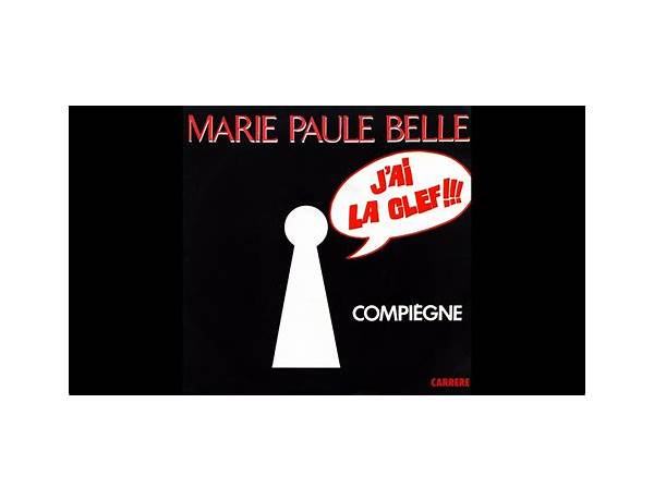 J\'ai la clé fr Lyrics [Marie-Paule Belle]