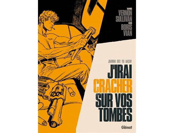 J\'irai cracher sur vos tombes fr Lyrics [VII]