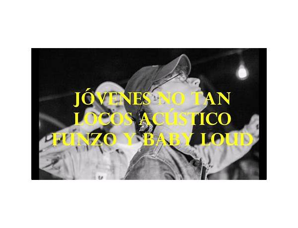 Jóvenes to Locos en Lyrics [Funzo & Baby Loud]