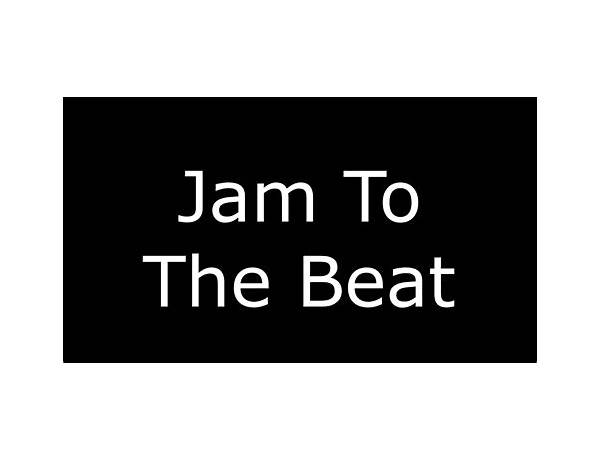 Jam to the Beat en Lyrics [Dynamic (Canada)]