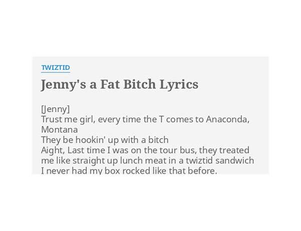 Jenny\'s a Fat Bitch en Lyrics [Twiztid]