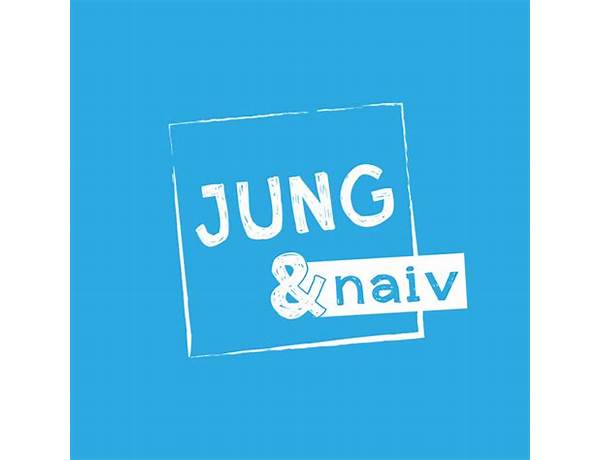 Jung und naiv de Lyrics [Soulja82]