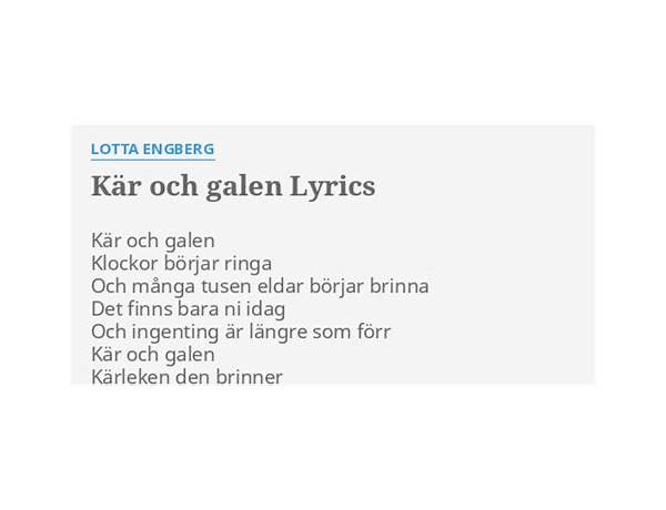 Kär och galen sv Lyrics [Ulf Lundell]