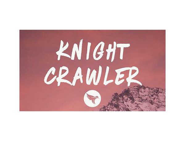 KNIGHT CRAWLER en Lyrics [☯TopSongsTPS☯]