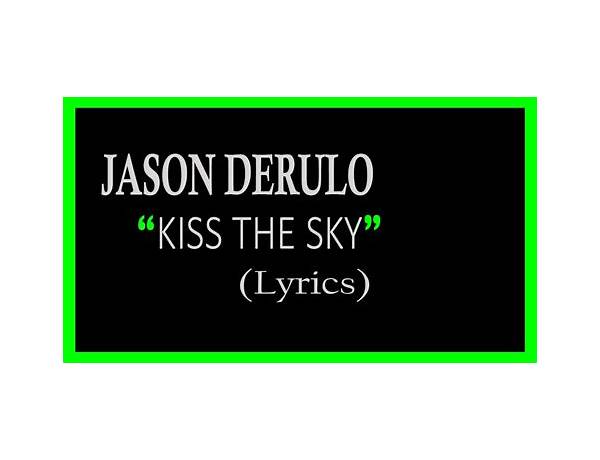 Kiss The Sky en Lyrics [Romaro Franceswa]