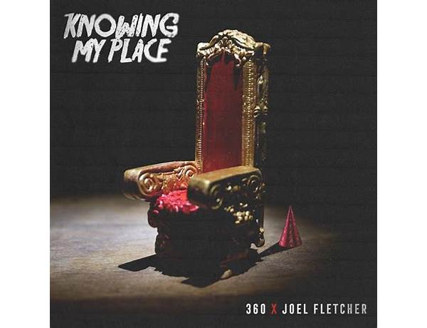 Knowing My Place en Lyrics [360]