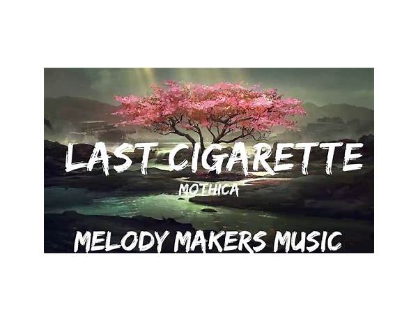 LAST CIGARETTE en Lyrics [MOTHICA]