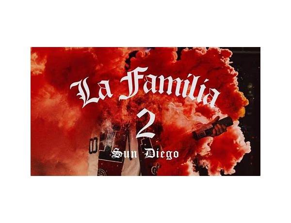 La Familia 2 en Lyrics [Sun Diego]