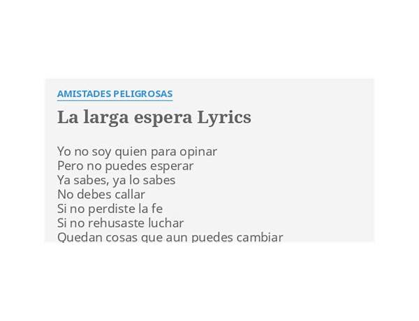 La Larga Espera es Lyrics [Amistades Peligrosas]