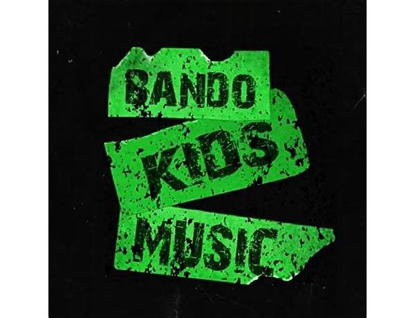 Label: Bando Kids Music, musical term