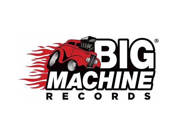 Label: Big Machine Records, musical term