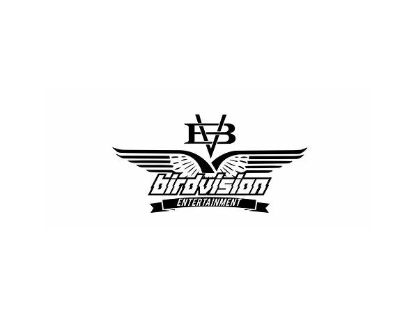 Label: Bird Vision Entertainment, musical term