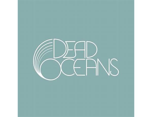 Label: Dead Oceans, musical term