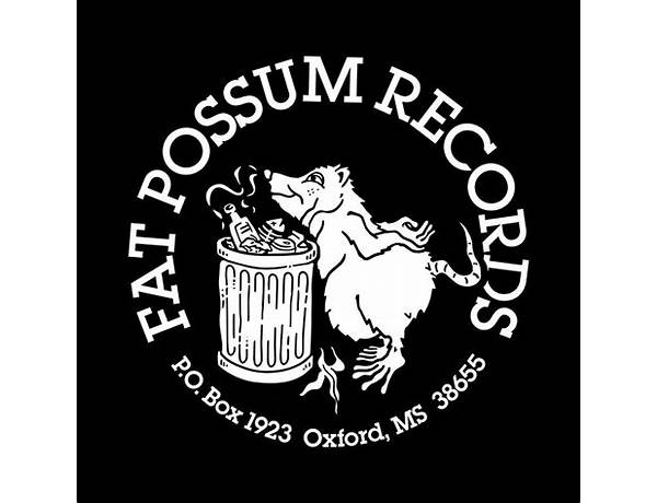 Label: Fat Possum Records, musical term