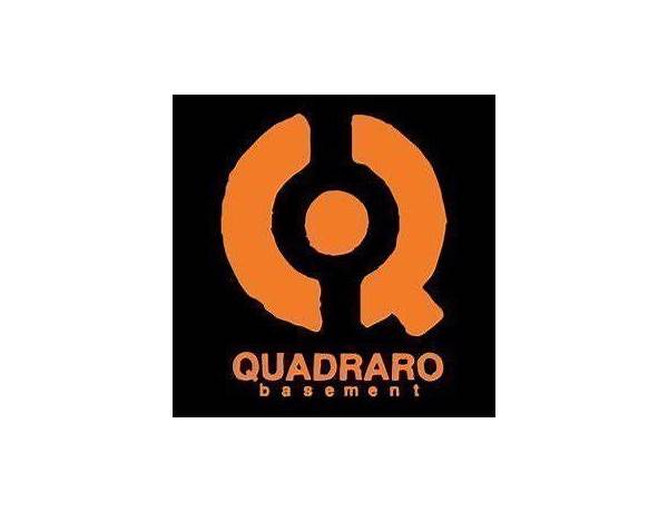 Label: Quadraro Basement, musical term