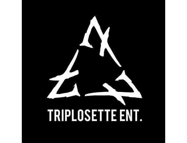 Label: Triplosette Entertainment, musical term