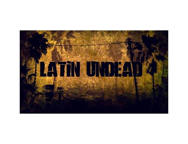 Latin Undead en Lyrics [Samba Cemetery]