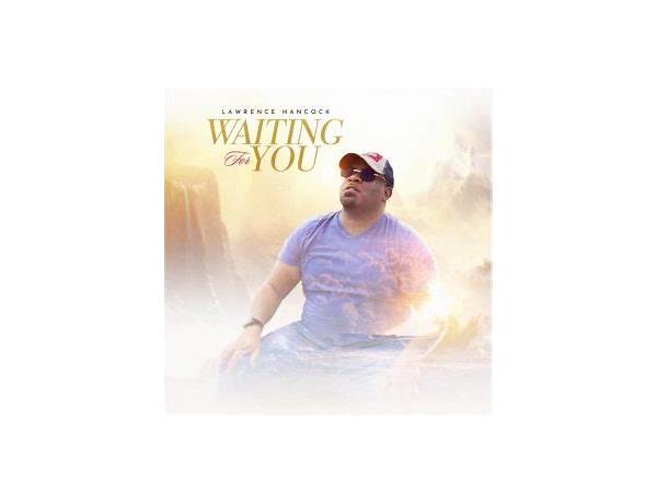 Lawrence Hancock Stretches Gospel Again With His Much Anticipated  9th Album Waiting For You